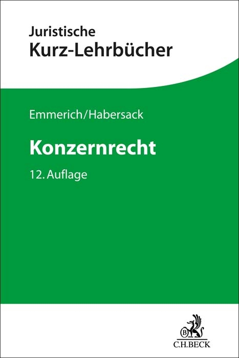 Konzernrecht - Volker Emmerich, Mathias Habersack, Jürgen Sonnenschein