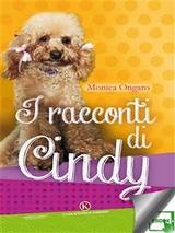 I racconti di Cindy - Monica Ongaro