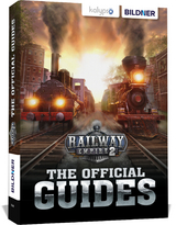 Railway Empire 2: The Official Guides - Andreas Zintsch, Aaron Kübler, Bettina Pflugbeil, Anne-Sophie Hardouin, Daniel Friedrich, Karl-Wilhelm Koch