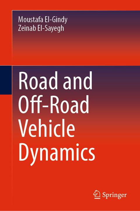 Road and Off-Road Vehicle Dynamics - Moustafa El-Gindy, Zeinab El-Sayegh