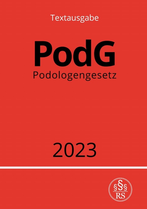 Podologengesetz - PodG 2023 - Ronny Studier