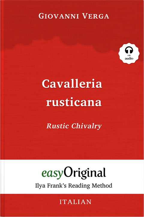 Cavalleria rusticana / Rustic Chivalry (with audio-CD) - Ilya Frank’s Reading Method - Giovanni Verga