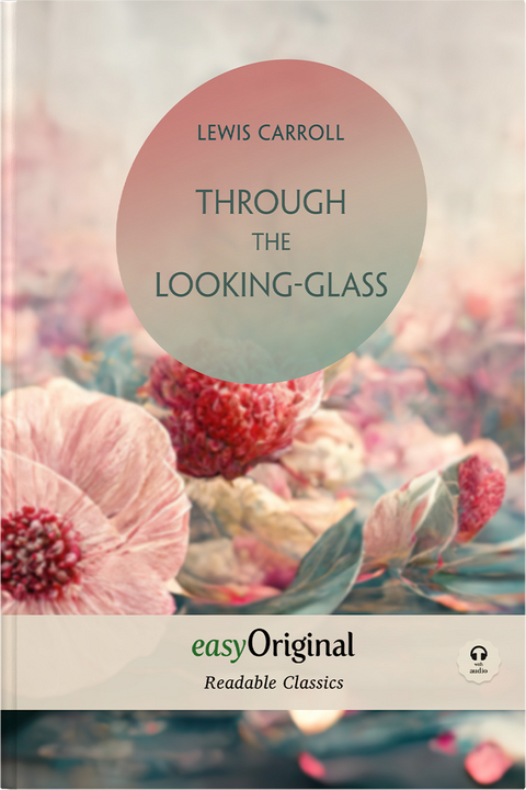 Through the Looking-Glass (with MP3 audio-CD) - Readable Classics - Unabridged english edition with improved readability - Lewis Carroll