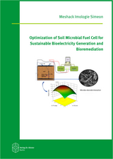 Optimization of Soil Microbial Fuel Cell for Sustainable Bioelectricity Generation and Bioremediation - Meshack Imologie Simeon