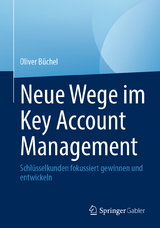 Neue Wege im Key Account Management - Oliver Büchel