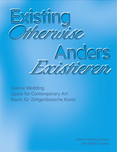 Existing Otherwise | Anders Existieren - 