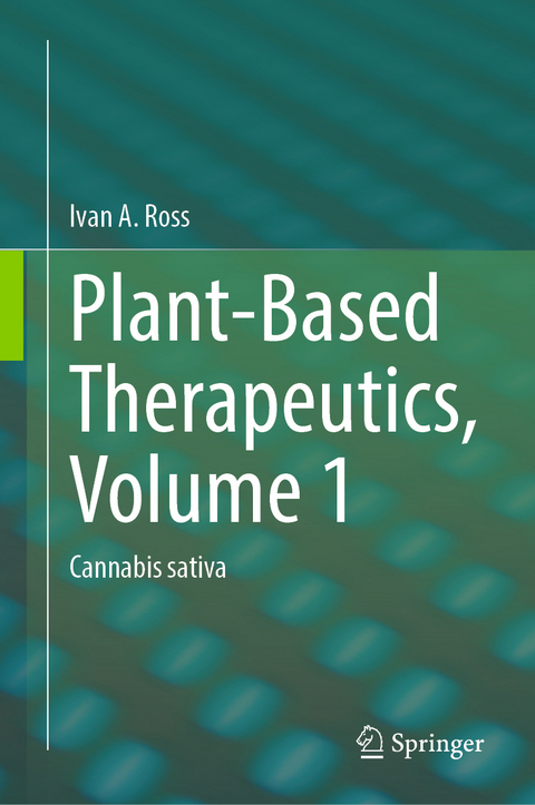 Plant-Based Therapeutics, Volume 1 - Ivan A. Ross