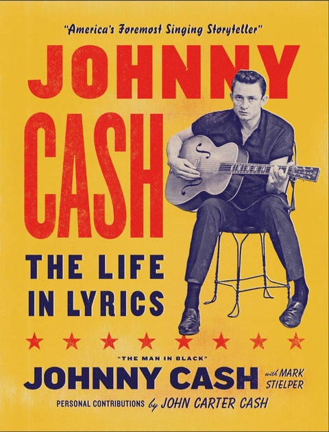 Johnny Cash: The Life in Lyrics - Mark Stielper, Johnny Carter Cash, Johnny Cash