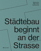 Städtebau beginnt an der Strasse - 