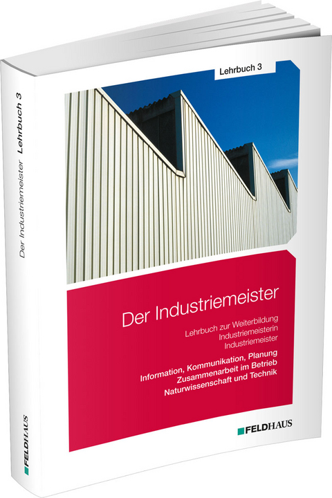 Der Industriemeister / Lehrbuch 3 - Elke Schmidt-Wessel, Frank Wessel