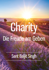 Charity – Die Freude am Geben - Sant Baljit Singh Ji