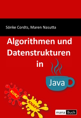 Algorithmen und Datenstrukturen in Java - Sönke Cordts, Maren Nasutta