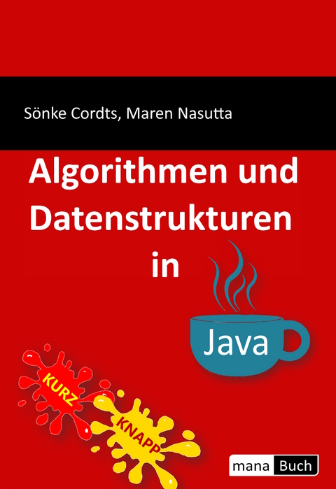 Algorithmen und Datenstrukturen in Java - Sönke Cordts, Maren Nasutta