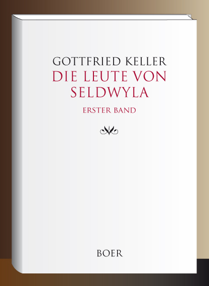 Die Leute von Seldwyla Band 1 - Gottfried Keller