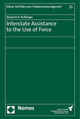 Interstate Assistance to the Use of Force - Benjamin K. Nußberger
