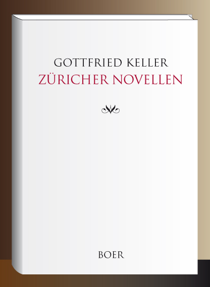 Züricher Novellen - Gottfried Keller