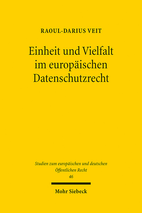 Einheit und Vielfalt im europäischen Datenschutzrecht - Raoul-Darius Veit
