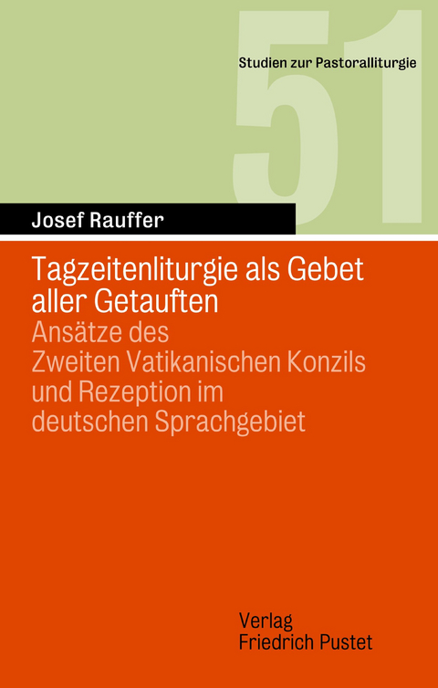 Tagzeitenliturgie als Gebet aller Getauften - Josef Rauffer