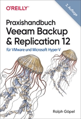 Praxishandbuch Veeam Backup & Replication 12 - Göpel, Ralph