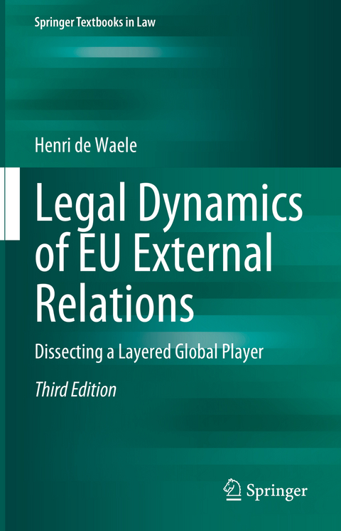 Legal Dynamics of EU External Relations - Henri de Waele