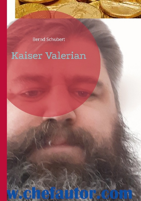 Kaiser Valerian - Bernd Schubert