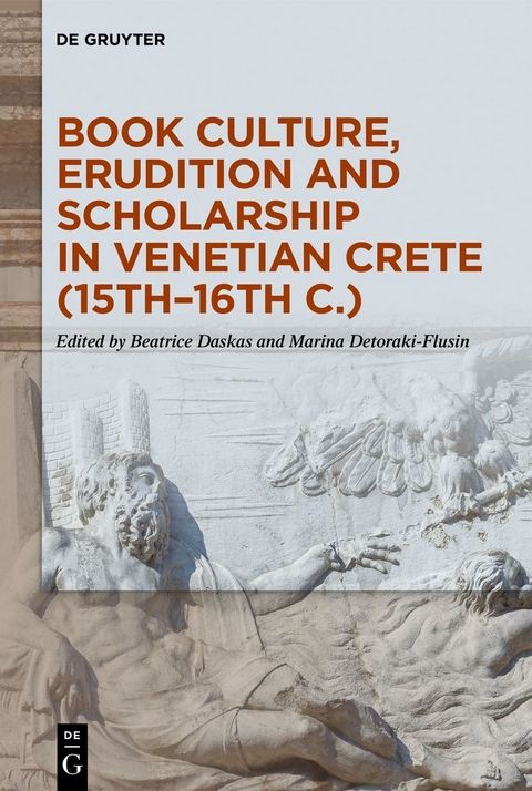 Book Culture, Erudition and Scholarship in Venetian Crete (15th–16th c.) - 