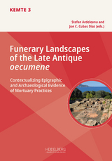 Funerary Landscapes of the Late Antique oecumene - 