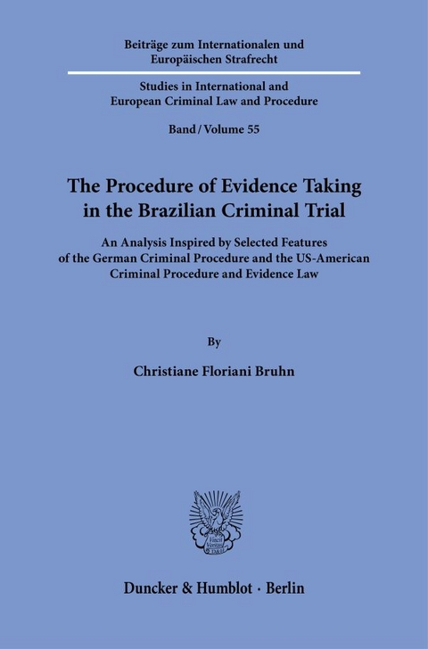 The Procedure of Evidence Taking in the Brazilian Criminal Trial. - Christiane Floriani Bruhn