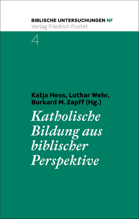 Katholische Bildung aus biblischer Perspektive - 