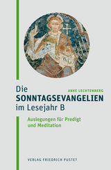 Die Sonntagsevangelien im Lesejahr B - Anke Lechtenberg