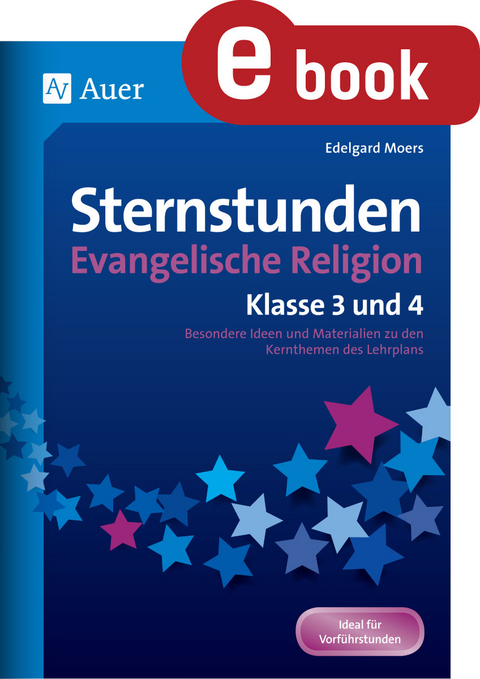 Sternstunden Evangelische Religion - Klasse 3 & 4 - Edelgard Moers