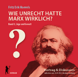 Wie unrecht hatte Marx wirklich? (Bd. 2) Die Herrschaft über die Gedanken und ihre Mechanik - Fritz Erik Hoevels