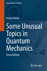 Some Unusual Topics in Quantum Mechanics - Sharan, Pankaj