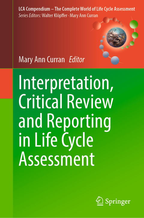 Interpretation, Critical Review and Reporting in Life Cycle Assessment - 