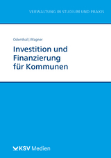 Investition und Finanzierung für Kommunen - Franz W Odenthal, Nadine Wagner