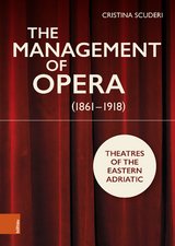 The management of opera (1861-1918) - Cristina Scuderi