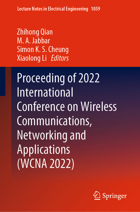 Proceeding of 2022 International Conference on Wireless Communications, Networking and Applications (WCNA 2022) - 