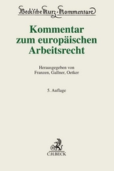 Kommentar zum europäischen Arbeitsrecht - Franzen, Martin; Gallner, Inken; Oetker, Hartmut