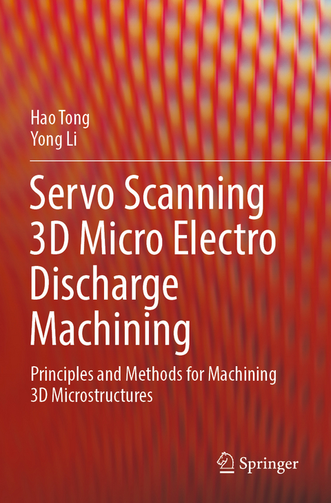 Servo Scanning 3D Micro Electro Discharge Machining - Hao Tong, Yong Li