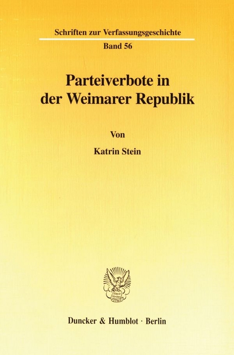 Parteiverbote in der Weimarer Republik. - Katrin Stein