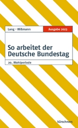 So arbeitet der Deutsche Bundestag - Lang, Ruth; Wißmann, Oliver