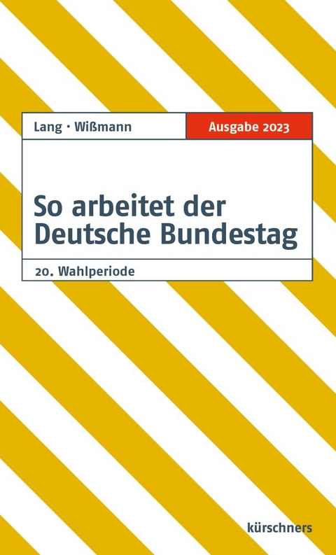So arbeitet der Deutsche Bundestag - Ruth Lang, Oliver Wißmann