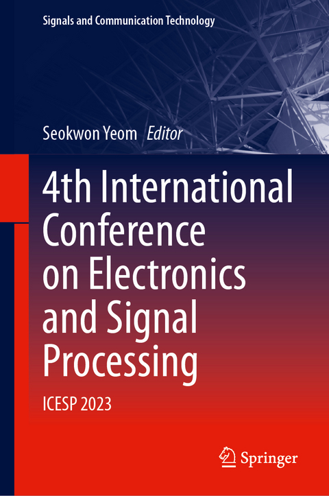 4th International Conference on Electronics and Signal Processing - 