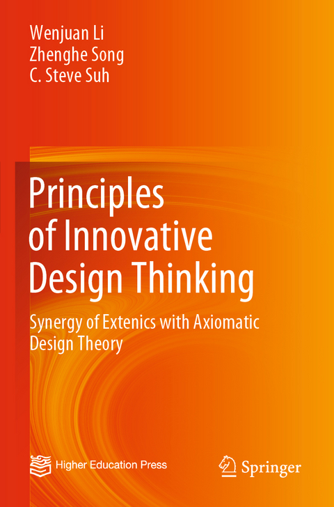 Principles of Innovative Design Thinking - Wenjuan Li, Zhenghe Song, C. Steve Suh