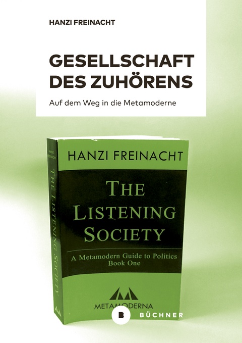 Gesellschaft des Zuhörens - Hanzi Freinacht, Daniel P. Görtz, Emil Ejner Friis