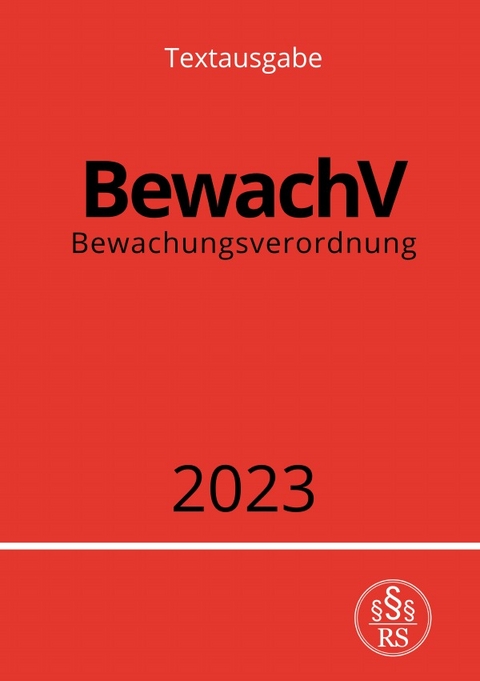 Bewachungsverordnung - BewachV 2023 - Ronny Studier