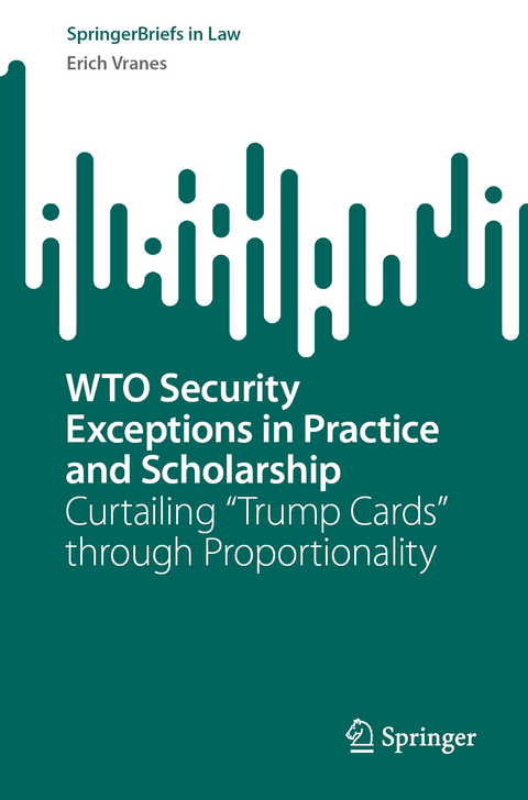 WTO Security Exceptions in Practice and Scholarship - Erich Vranes