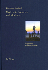 Medizin in Romantik und Idealismus. Band 1: Darstellung und Interpretation - Dietrich von Engelhardt