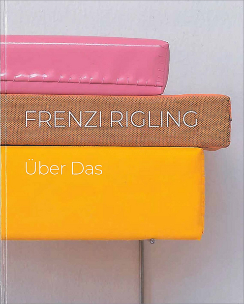 Frenzi Rigling – Über Das - 