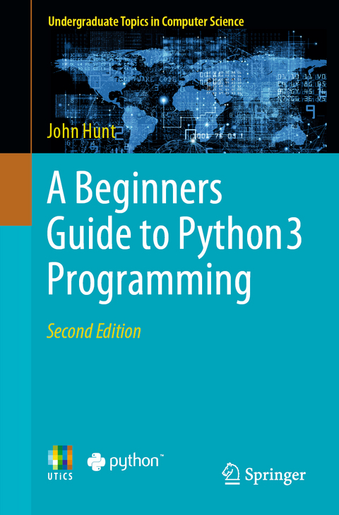 A beginners guide to Python 3 programming - John Hunt